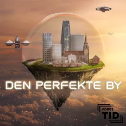 Den perfekte by Podcast artwork