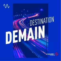 Destination Demain Podcast artwork