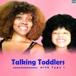 Talking Toddlers with Type 1 Podcast artwork