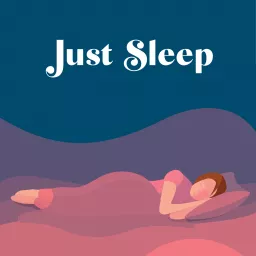Just Sleep - Bedtime Stories for Adults Podcast artwork
