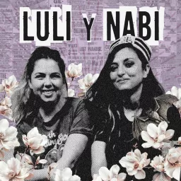 Luli y Nabi Podcast artwork