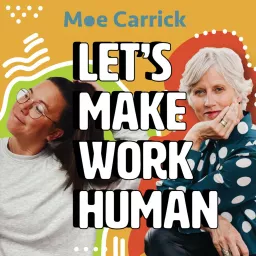 Let's Make Work Human Podcast artwork