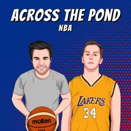 Across The Pond NBA Podcast artwork
