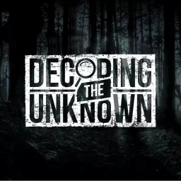 Decoding The Unknown Podcast artwork