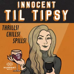 Innocent Til Tipsy Podcast artwork