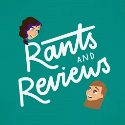 Rants and Reviews Podcast artwork