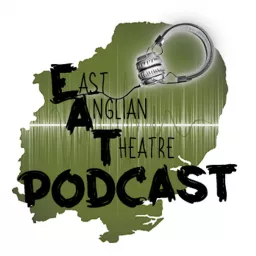 East Anglian Theatre Podcast artwork