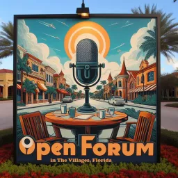 Open Forum in The Villages, Florida Podcast artwork