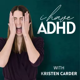 I Have ADHD Podcast artwork