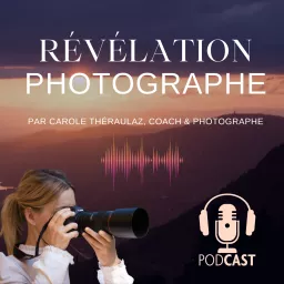 Photographe Révélation Podcast artwork