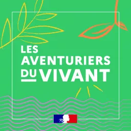 Les Aventuriers du Vivant Podcast artwork