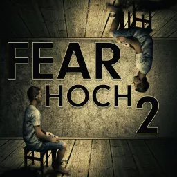 Fear Hoch 2 Podcast artwork