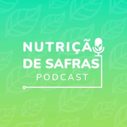 Nutrição de Safras Podcast artwork