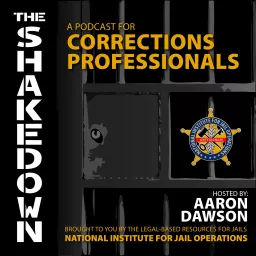 The Shakedown by National Institute for Jail Operations (NIJO) Podcast artwork