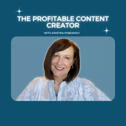 The Profitable Content Creator with Kristen Poborsky