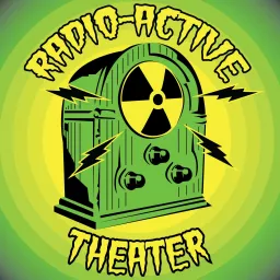 Radio-Active Theater Podcast artwork