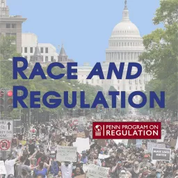 Race and Regulation Podcast artwork