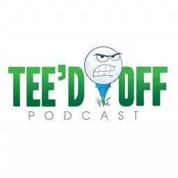Tee’d Off Podcast artwork