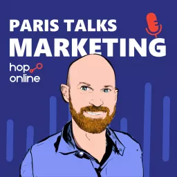 Paris Talks Marketing Podcast artwork