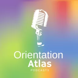 Orientation Atlas Podcast artwork