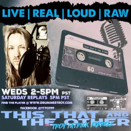 THIS THAT & THE OTHER RADIO SHOW WITH TROY PATRICK FARRELL Podcast artwork