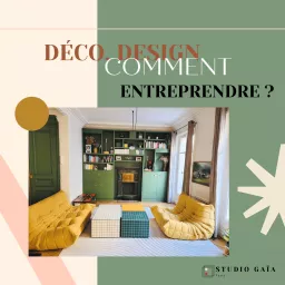 Déco, design - Comment entreprendre ? Podcast artwork