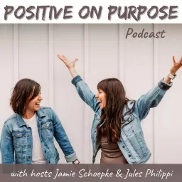 Positive On Purpose Podcast artwork