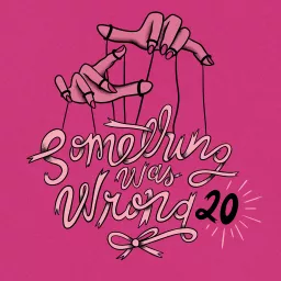 Something Was Wrong Podcast artwork