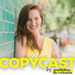 COPYCAST | Prickelndes Copywriting für Deinen Erfolg. Business Storytelling & Verhaltenspsychologie. Podcast artwork