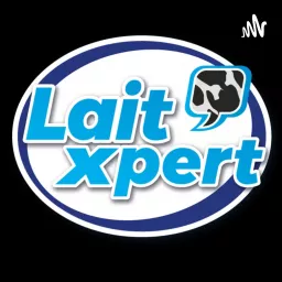 Lait'xpert Podcast artwork