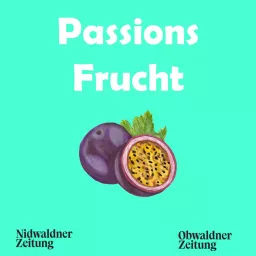 Passionsfrucht - Podcast artwork