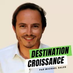 Destination Croissance Podcast artwork