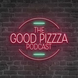 That's Good PizzZa Podcast artwork