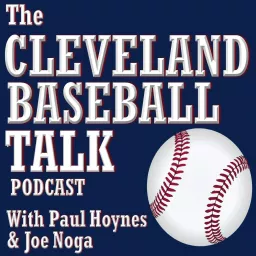 Cleveland Baseball Talk Podcast artwork
