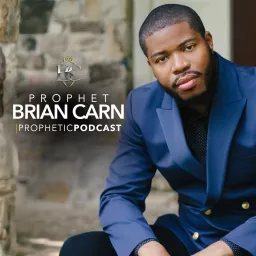 Prophet Brian Carn Podcast artwork