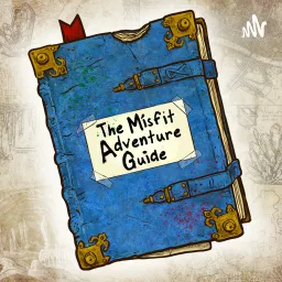The Misfits Adventure Guide Podcast artwork