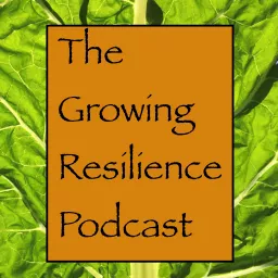 Growing Resilience Podcast artwork