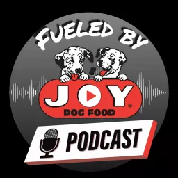 Fueled By Joy - Working Dog Podcast artwork