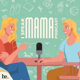I Speak Mama Podcast artwork
