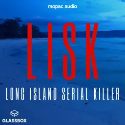 LISK: Long Island Serial Killer Podcast artwork