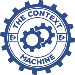 The Context Machine Podcast artwork