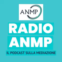 Radio ANMP. Il podcast sulla mediazione artwork