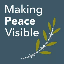 Making Peace Visible Podcast artwork