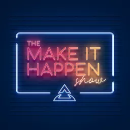 The Make It Happen Show Podcast artwork