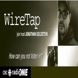 CBC Radio: WireTap with Jonathan Goldstein (Unofficial Podcast) artwork