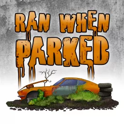 Ran When Parked Podcast artwork