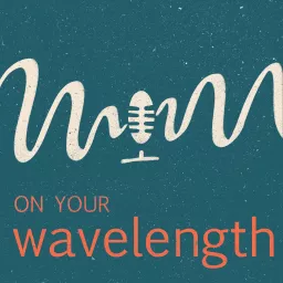 On Your Wavelength Podcast artwork