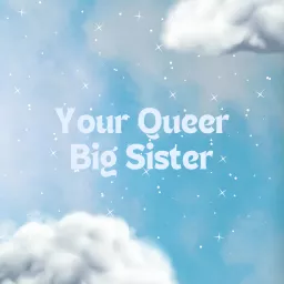 Your Queer Big Sister