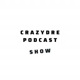 CRAZYDRE PODCAST SHOW artwork