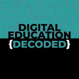 Digital Education Decoded Podcast artwork